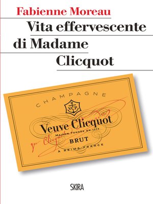cover image of Vita effervescente di Madame Clicquot